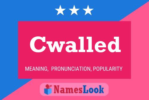 Cwalled Name Poster