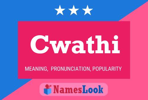 Cwathi Name Poster