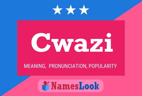 Cwazi Name Poster