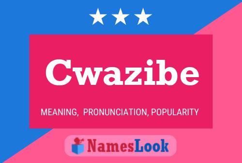 Cwazibe Name Poster