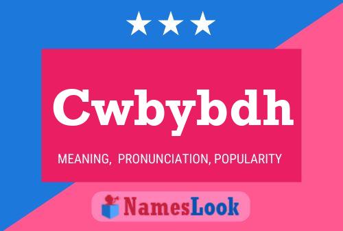 Cwbybdh Name Poster