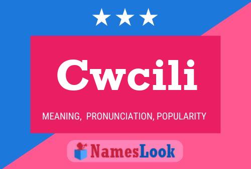 Cwcili Name Poster