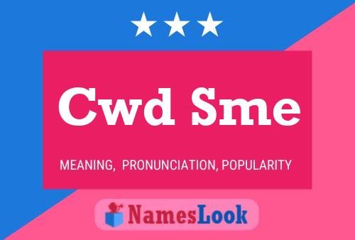 Cwd Sme Name Poster