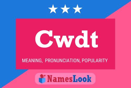 Cwdt Name Poster