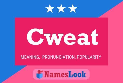 Cweat Name Poster