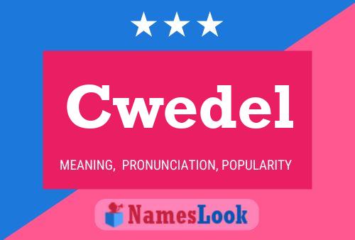 Cwedel Name Poster