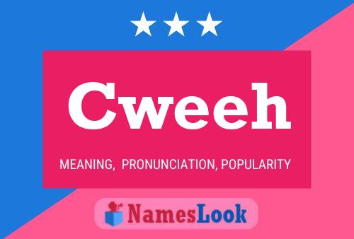 Cweeh Name Poster