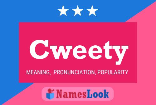 Cweety Name Poster