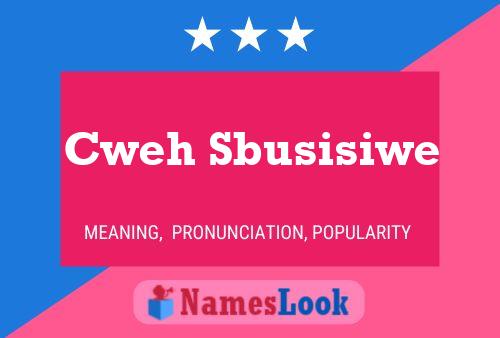 Cweh Sbusisiwe Name Poster