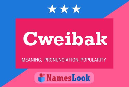 Cweibak Name Poster