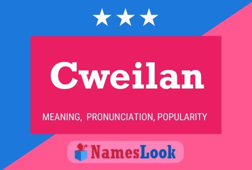 Cweilan Name Poster