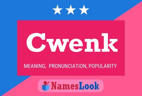 Cwenk Name Poster