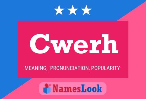 Cwerh Name Poster