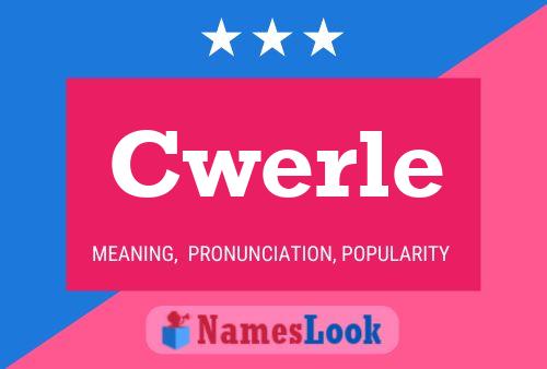 Cwerle Name Poster