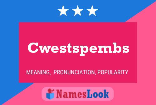 Cwestspembs Name Poster