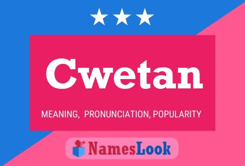 Cwetan Name Poster