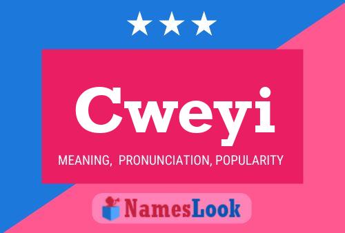 Cweyi Name Poster