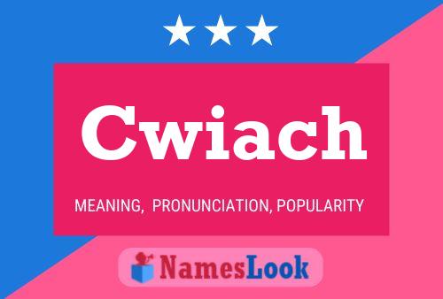 Cwiach Name Poster