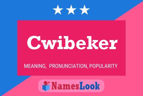 Cwibeker Name Poster