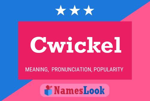 Cwickel Name Poster