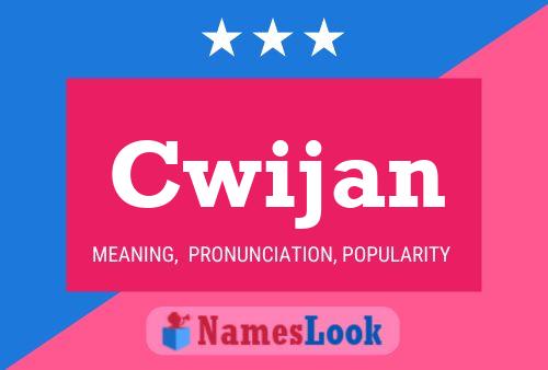 Cwijan Name Poster