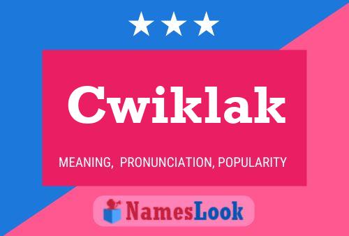 Cwiklak Name Poster