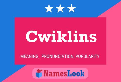 Cwiklins Name Poster