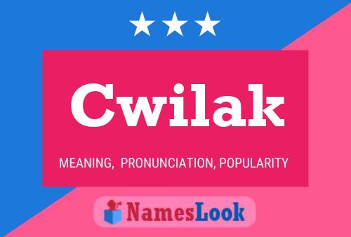 Cwilak Name Poster