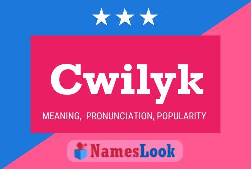 Cwilyk Name Poster