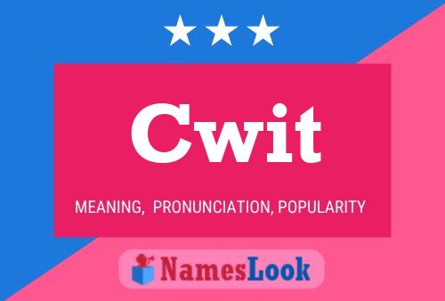 Cwit Name Poster