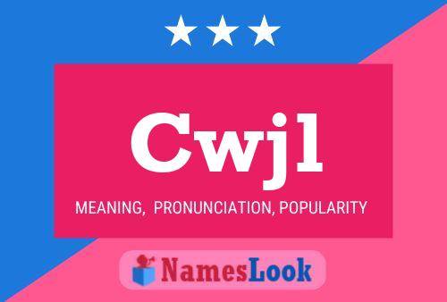 Cwjl Name Poster