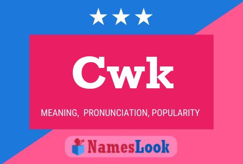 Cwk Name Poster