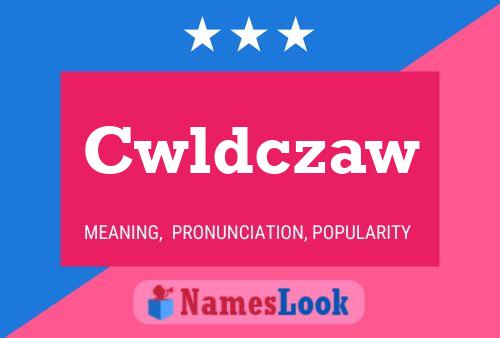 Cwldczaw Name Poster