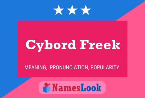 Cybord Freek Name Poster