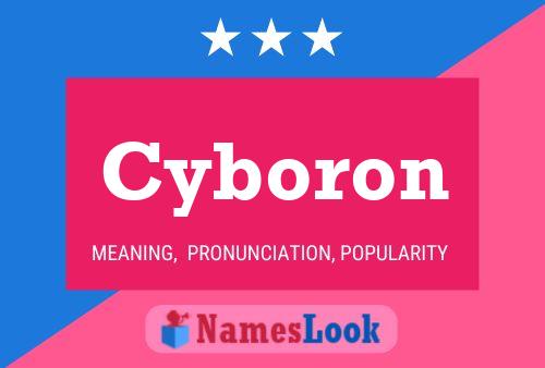 Cyboron Name Poster