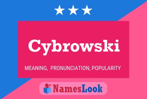 Cybrowski Name Poster