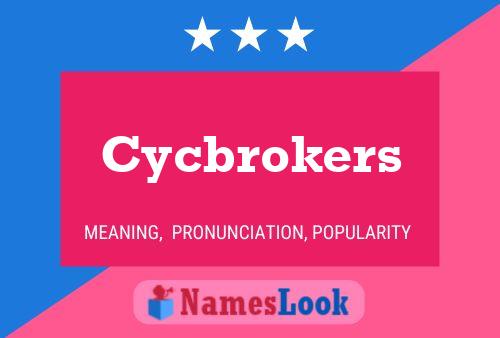 Cycbrokers Name Poster