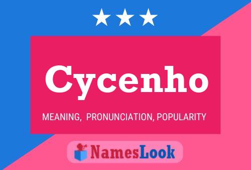 Cycenho Name Poster