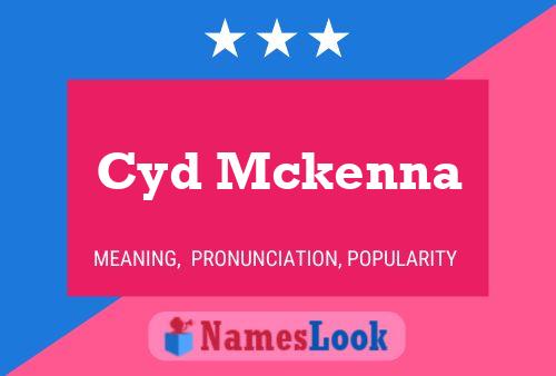 Cyd Mckenna Name Poster