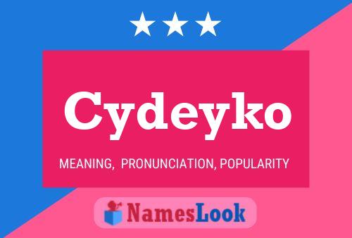 Cydeyko Name Poster