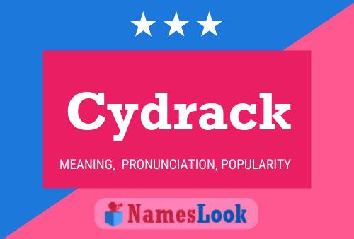 Cydrack Name Poster