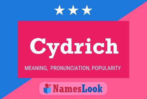 Cydrich Name Poster