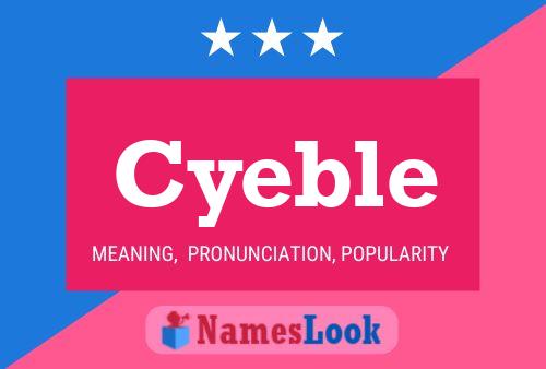 Cyeble Name Poster