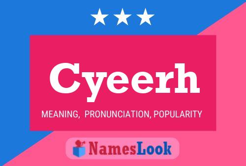 Cyeerh Name Poster