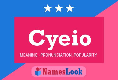 Cyeio Name Poster