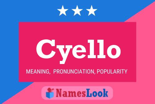 Cyello Name Poster