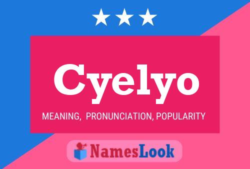 Cyelyo Name Poster