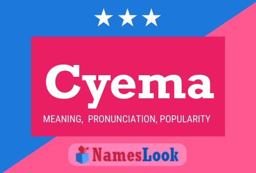 Cyema Name Poster