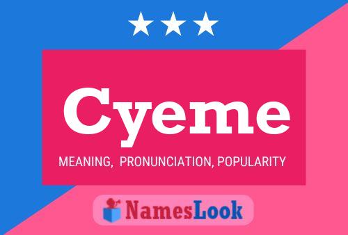 Cyeme Name Poster