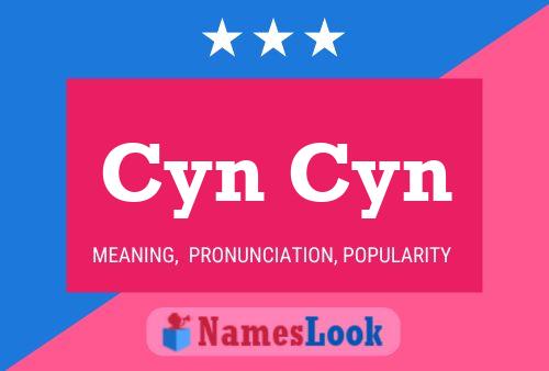 Cyn Cyn Name Poster